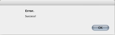 Classic Mac OS dialog box reading 'Error. Success!' with an OK button — the story of my life