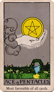 Ace of Pentacles tarot card — a hand from a cloud holding a gold pentacle coin over a garden; caption 'Most favorable of all cards'