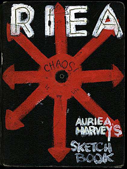 Cover of sketchbook 1: a red chaos star on black, 'RIEA' in white block letters, 'CHAOS is my life' at the hub — 'Auriea Harvey's Sketchbook'
