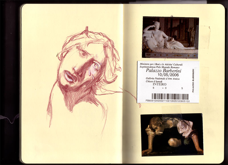 Roma sketchbook: a weeping face drawn in red pencil beside a Palazzo Barberini ticket dated 10/05/2006 and postcards of Canova's Pauline Borghese and Caravaggio's Narcissus Roma sketchbook: a weeping face drawn in red pencil beside a Palazzo Barberini ticket dated 10/05/2006 and postcards of Canova's Pauline Borghese and Caravaggio's Narcissus