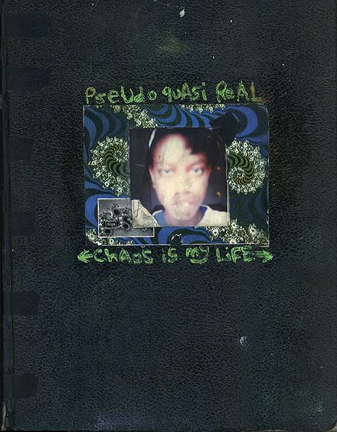 Cover of sketchbook 4: black leather-look book collaged with a blurred self-portrait photo in a fractal frame, lettered in green — 'Pseudo Quasi Real' and 'chaos is my life'
