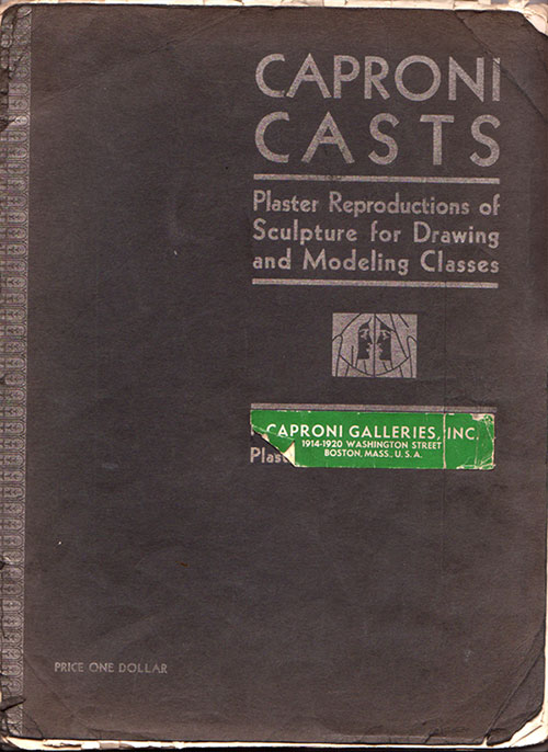 Worn black cover of the Caproni Casts catalog — 'Plaster Reproductions of Sculpture for Drawing and Modeling Classes', Caproni Galleries, Boston, price one dollar Worn black cover of the Caproni Casts catalog — 'Plaster Reproductions of Sculpture for Drawing and Modeling Classes', Caproni Galleries, Boston, price one dollar