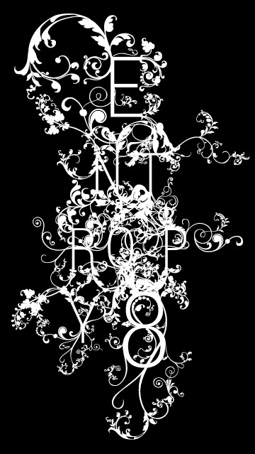 Entropy8 baroque logotype: the letters E-N-T-R-O-P-Y-8 descending through a thicket of white rococo vines and flourishes on black