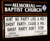 Church marquee for Memorial Baptist Church: 'Ain't no party like a Holy Ghost party, cause a Holy Ghost party don't stop'