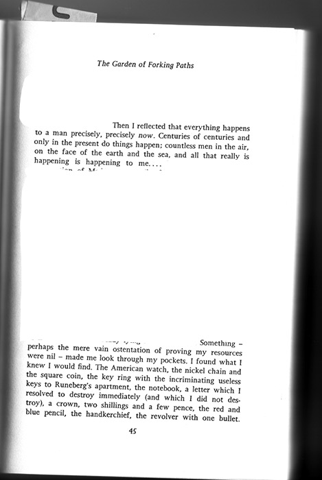 Bleached scan of page 45 of Borges's The Garden of Forking Paths: everything happens to a man precisely now, and the narrator inventories his pockets